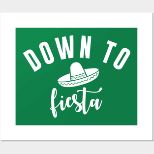 Down To Fiesta Posters and Art